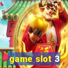 game slot 3