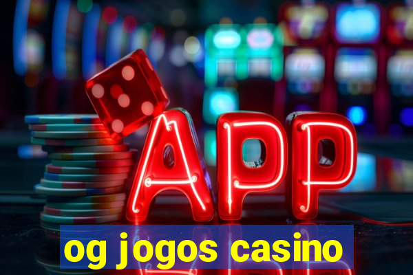 og jogos casino