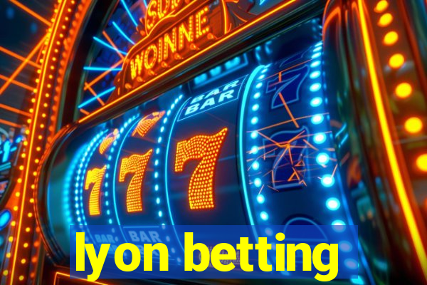 lyon betting