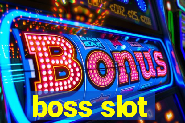 boss slot