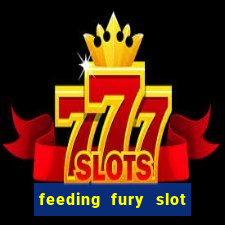 feeding fury slot free play