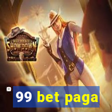 99 bet paga