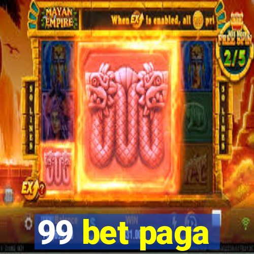 99 bet paga