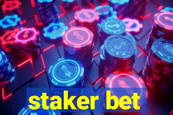 staker bet