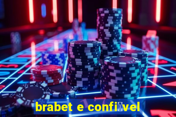 brabet e confi谩vel