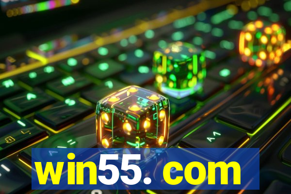 win55. com