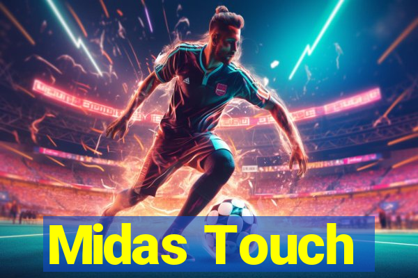 Midas Touch