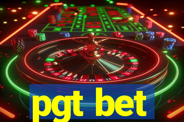 pgt bet