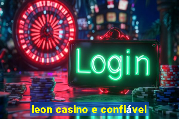 leon casino e confiável