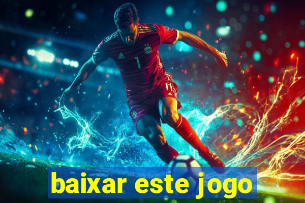 baixar este jogo