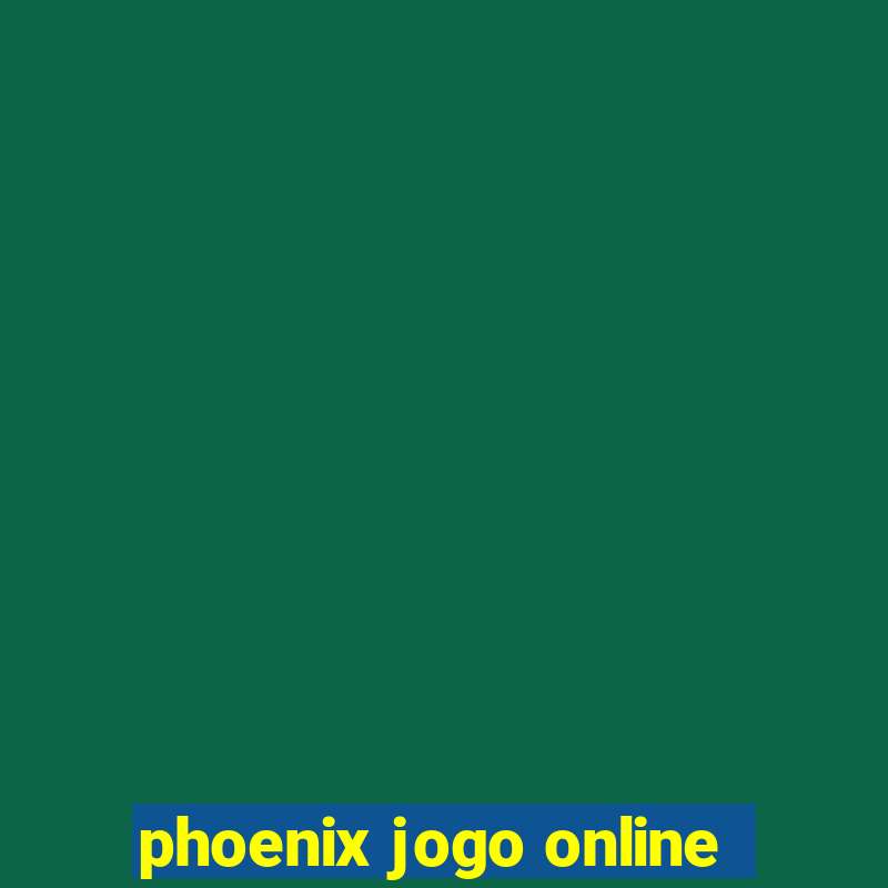 phoenix jogo online