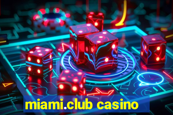 miami.club casino