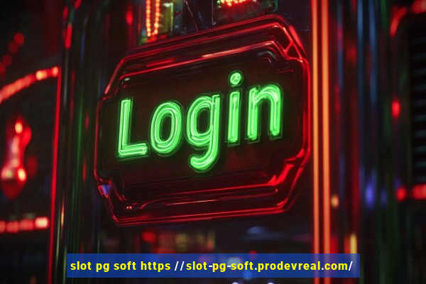 slot pg soft https //slot-pg-soft.prodevreal.com/