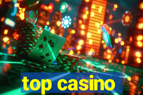 top casino