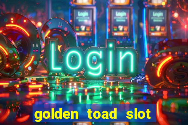 golden toad slot free play