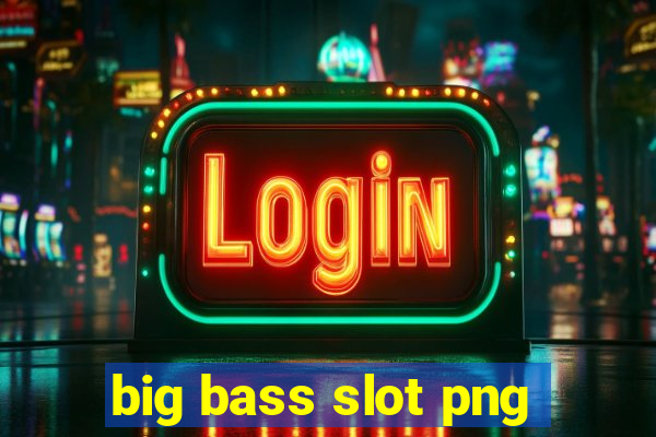 big bass slot png