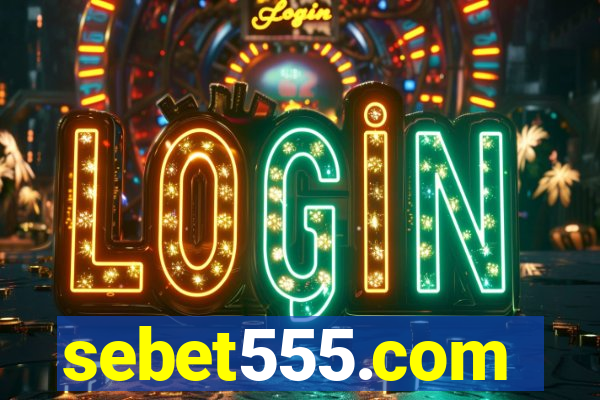 sebet555.com