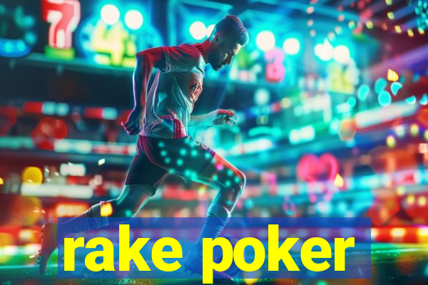 rake poker