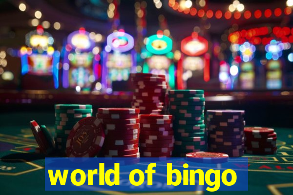 world of bingo