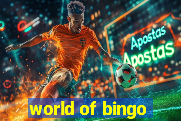 world of bingo