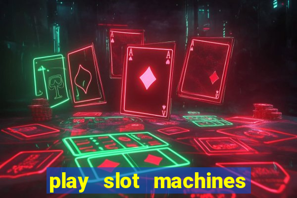 play slot machines for real money online