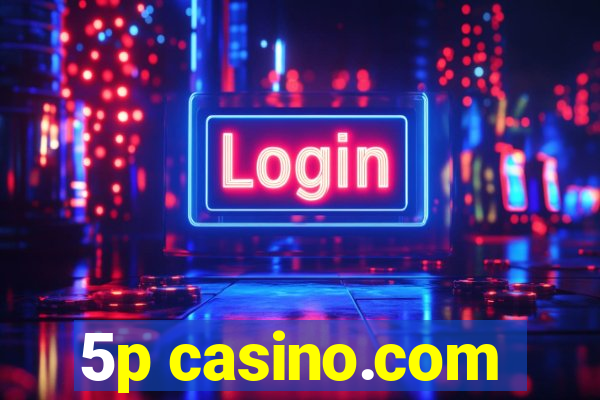 5p casino.com