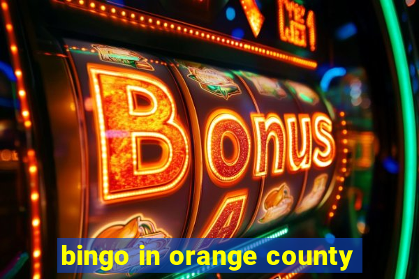 bingo in orange county