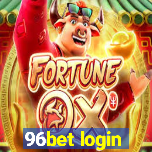 96bet login