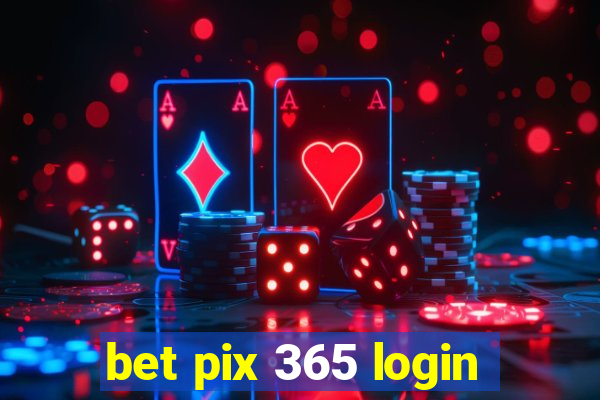 bet pix 365 login