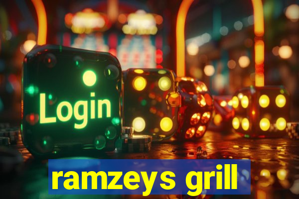 ramzeys grill