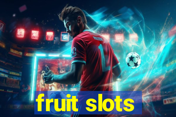 fruit slots