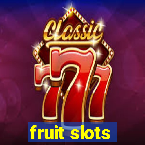 fruit slots