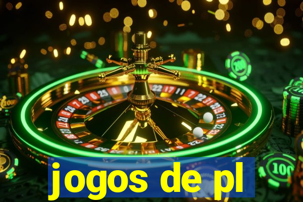 jogos de pl