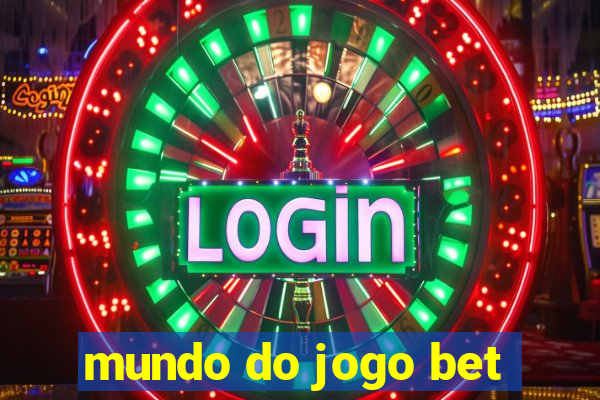 mundo do jogo bet