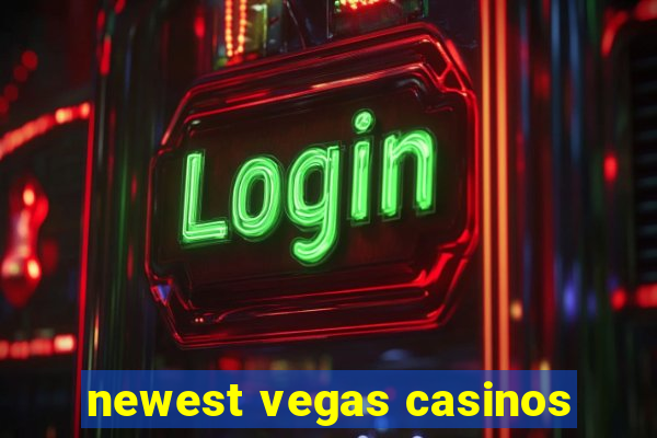 newest vegas casinos