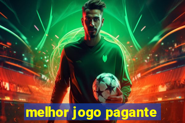 melhor jogo pagante