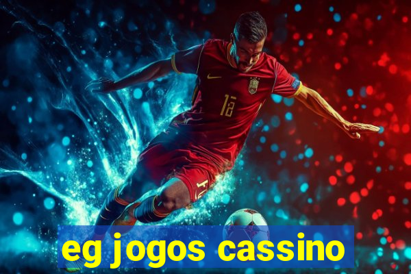 eg jogos cassino