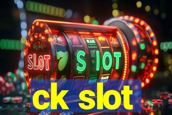 ck slot