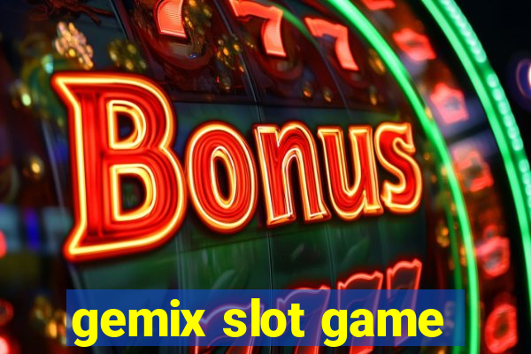 gemix slot game