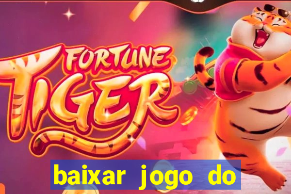 baixar jogo do tigrinho 777