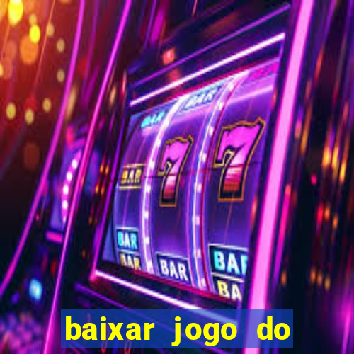 baixar jogo do tigrinho 777