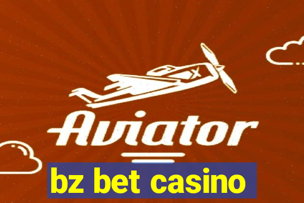 bz bet casino