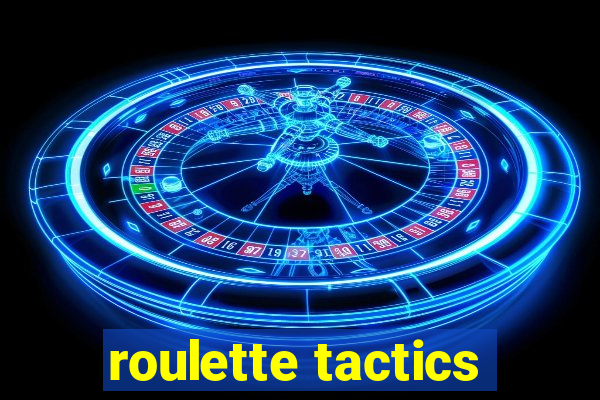 roulette tactics