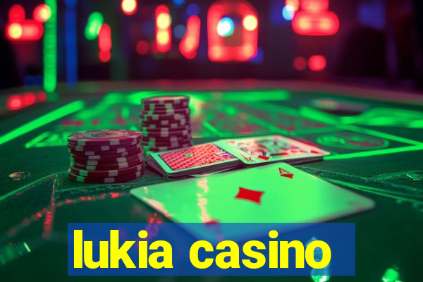 lukia casino