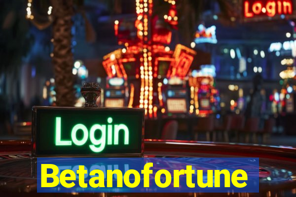 Betanofortune