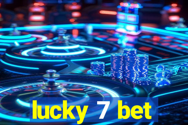 lucky 7 bet