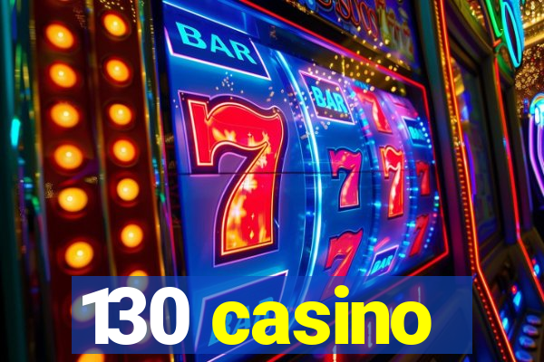 130 casino