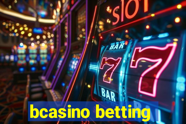 bcasino betting