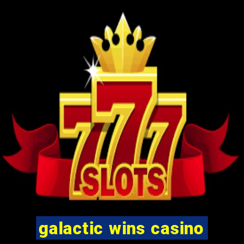 galactic wins casino