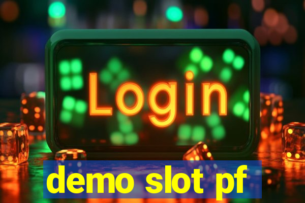 demo slot pf